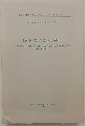 Seller image for La Scuola di Milano-Le origini della neoscolastica italiana(1909-1923) for sale by Invito alla Lettura