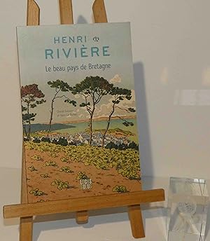 Seller image for Henri RIVIRE - Le beau pays de Bretagne. Locus Solus. 2021. for sale by Mesnard - Comptoir du Livre Ancien