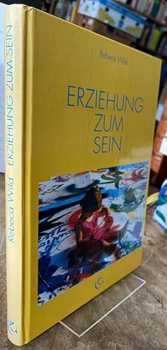 Seller image for Erziehung zum Sein. Erfahrungsbericht einer aktiven Schule. for sale by Antiquariat Thomas Nonnenmacher
