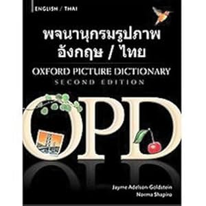 Bild des Verkufers fr Oxford Picture Dictionary Second Edition: English-Thai Edition : Bilingual Dictionary for Thai-speaking teenage and adult students of English zum Verkauf von AHA-BUCH GmbH