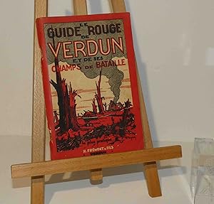 Le guide rouge de Verdun et de ses champs de bataille. Frémont Fils. Verdun.