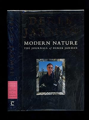 Seller image for MODERN NATURE - THE JOURNALS OF DEREK JARMAN (First edition - illustrated) for sale by Orlando Booksellers