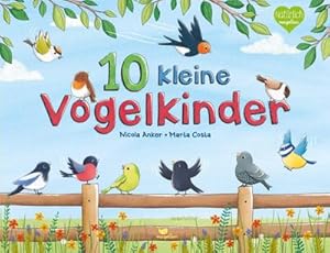 Image du vendeur pour 10 kleine Vogelkinder mis en vente par BuchWeltWeit Ludwig Meier e.K.
