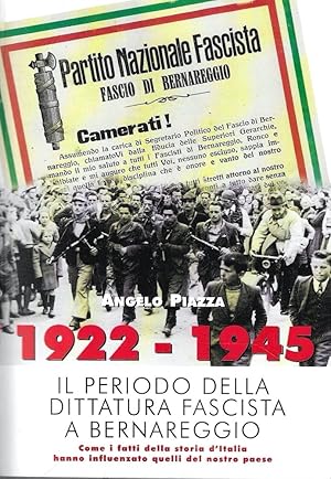 1922-1945 Il periodo della dittatura fascista a Bernareggio. Come i fatti della storia d'Italia h...