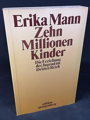 Bild des Verkufers fr Zehn Millionen Kinder. Die Erziehung der Jugend im Dritten Reich. zum Verkauf von ANTIQUARIAT Franke BRUDDENBOOKS