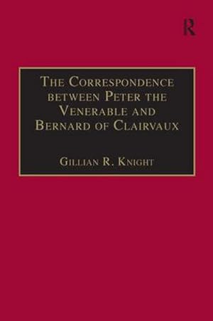 Bild des Verkufers fr The Correspondence between Peter the Venerable and Bernard of Clairvaux : A Semantic and Structural Analysis zum Verkauf von AHA-BUCH GmbH