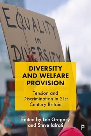 Seller image for Diversity and Welfare Provision : Tension and Discrimination in 21st Century Britain for sale by GreatBookPrices