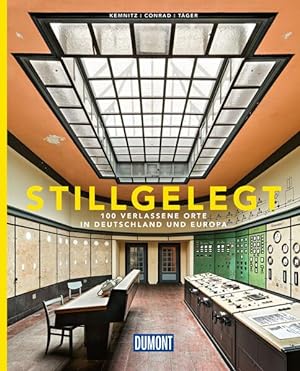 Seller image for DuMont Bildband Stillgelegt: 100 verlassene Orte in Deutschland und Europa for sale by Studibuch