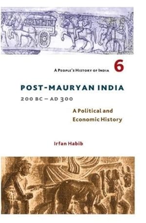 Imagen del vendedor de Post Mauryan India, 200 Bc-ad 300 : Post Mauryan India, 200 Bc - Ad 300 a la venta por GreatBookPrices