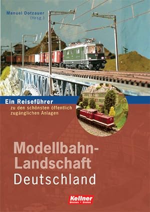 Bild des Verkufers fr Modellbahn-Landschaft Deutschland: Ein Reisefhrer zu den schnsten ffentlichzugnglichen Anlagen zum Verkauf von Studibuch