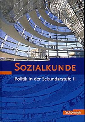 Bild des Verkufers fr Sozialkunde - Bisherige Ausgabe 2003: Gesamtband fr die Jahrgangsstufen 11 - 13 zum Verkauf von Studibuch