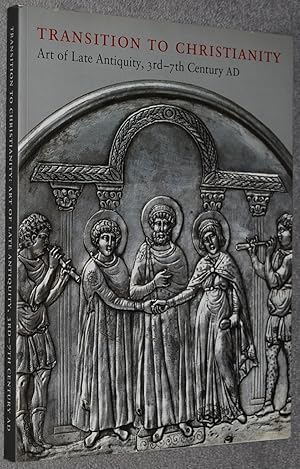 Immagine del venditore per Transition to Christianity : art of late antiquity, 3rd-7th century AD venduto da Springhead Books