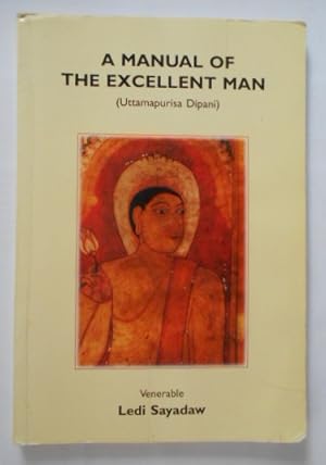 Bild des Verkufers fr A Manual of the Excellent Man: Uttamapurisa Dipani. translated from the Burmese by U Tin Oo (Myaung). zum Verkauf von KULTur-Antiquariat