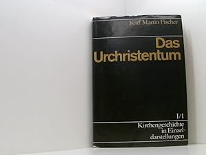 Image du vendeur pour Kirchengeschichte in Einzeldarstellungen, 36 Bde., Bd.1/1, Das Urchristentum Karl Martin Fischer mis en vente par Book Broker