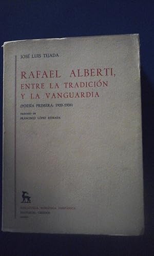 Imagen del vendedor de RAFAEL ALBERTI, ENTRE LA TRADICIN Y LA VANGUARDIA (poesa primera, 1920-1926) (Madrid, 1977) a la venta por Multilibro
