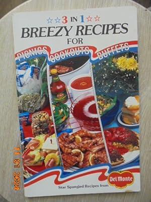 Seller image for 3 in 1 Breezy Recipes for Picnics, Cookouts, Buffets : Star Spangled Recipes from Del Monte for sale by Les Livres des Limbes