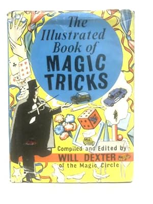 Image du vendeur pour The Illustrated Book Of Magic Tricks mis en vente par World of Rare Books