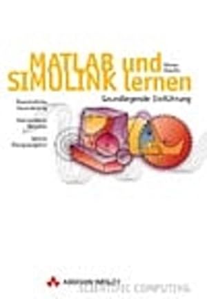Bild des Verkufers fr MATLAB und SIMULINK lernen. Grundlegende Einfhrung. (Mit CD-ROM) zum Verkauf von Studibuch