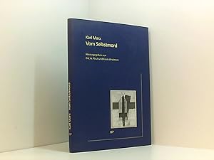 Bild des Verkufers fr Vom Selbstmord: Vorw. v. Michael Lwy. Mit 1 Beitr. in franzs. Sprache. Karl Marx. Hrsg. von Eric A. Plaut und Kevin Anderson. Mit einem Vorw. von Michael Lwy zum Verkauf von Book Broker