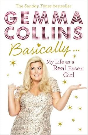 Seller image for Basically.: My Life as a Real Essex Girl for sale by WeBuyBooks