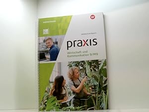 Imagen del vendedor de Praxis Wirtschaft und Kommunikation - Ausgabe 2019 fr Mittelschulen in Bayern: Schlerband 9/M9 9/M9 a la venta por Book Broker