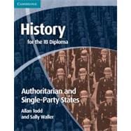 Imagen del vendedor de History for the IB Diploma: Origins and Development of Authoritarian and Single Party States a la venta por eCampus