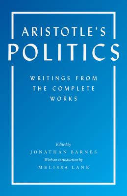 Seller image for Aristotle's Politics: Writings from the Complete Works: Politics, Economics, Constitution of Athens (Paperback or Softback) for sale by BargainBookStores