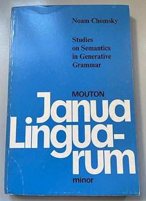 Seller image for Studies on Semantics in Generative Grammar. Janua Linguarum, Studia Memoriae. for sale by Fundus-Online GbR Borkert Schwarz Zerfa