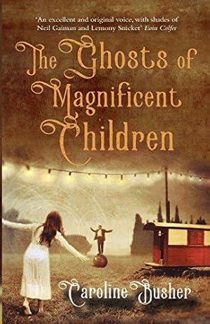 Seller image for The Ghosts of Magnificent Children for sale by WeBuyBooks