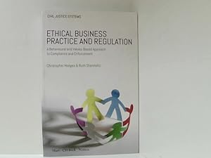 Image du vendeur pour Ethical Business Practice and Regulation: A Behavioural and Values-Based Approach to Compliance and Enforcement (Civil Justice Systems) a behavioural and values-based approach to compliance and enforcement mis en vente par Book Broker