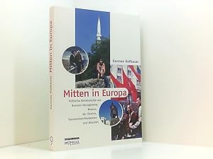 Bild des Verkufers fr Mitten in Europa: Politische Reiseberichte aus Bosnien-Herzegowina, Belarus, der Ukraine, Transnistrien /Moldawien und Albanien (Edition Brennpunkt Osteuropa) politische Reiseberichte aus Bosnien-Herzegowina, Belarus, der Ukraine, Transnistrien/Moldawien und Albanien zum Verkauf von Book Broker