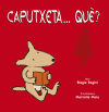 Seller image for Caputxeta. qu? for sale by AG Library