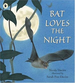 Bild des Verkufers fr Bat Loves the Night (Nature Storybooks) zum Verkauf von WeBuyBooks