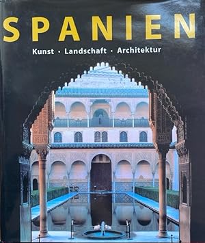 Spanien. Kunst, Landschaft, Architektur.