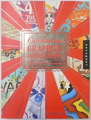 Bild des Verkufers fr Celebration Graphics Sourcebook: Festive Designs from all Cultures zum Verkauf von PsychoBabel & Skoob Books