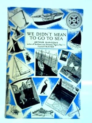 Seller image for We Didn't Mean To Go To Sea for sale by World of Rare Books