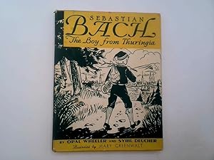 Image du vendeur pour Sebastian Bach the Boy From Thuringia mis en vente par Goldstone Rare Books