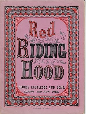 Red Riding Hood (Little Red Riding-Hood, and the Wicked Wolf), Routledge's Threepenny Toy-Books