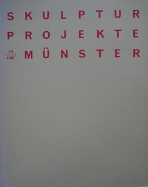 Seller image for Skulptur Projekte in Mnster 1987. for sale by Antiquariat Bernd Preler