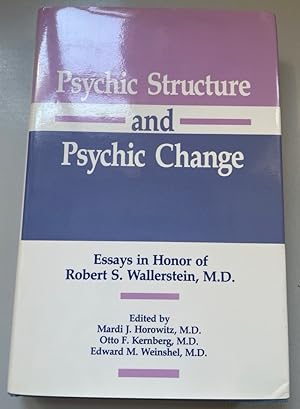 Bild des Verkufers fr Psychic Structure and Psychic Change: Essays in Honor of Robert S. Wallerstein, M.D. zum Verkauf von Fundus-Online GbR Borkert Schwarz Zerfa