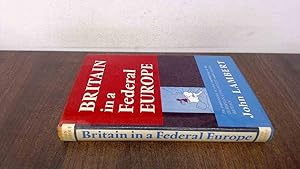 Immagine del venditore per Britain in a Federal Europe venduto da BoundlessBookstore