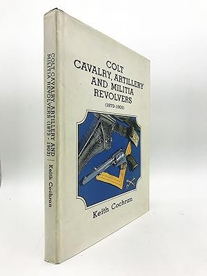 Image du vendeur pour colt_cavalry_artillery_and_militia_revolvers_1873-1903 mis en vente par Parrot Books