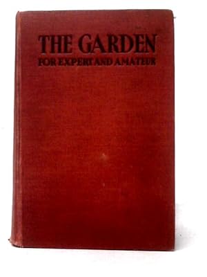 Seller image for The Garden for Expert and Amateur for sale by World of Rare Books