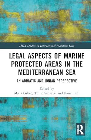 Bild des Verkufers fr Legal Aspects of Marine Protected Areas in the Mediterranean Sea : An Adriatic and Ionian Perspective zum Verkauf von AHA-BUCH GmbH