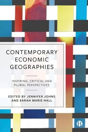 Seller image for Contemporary Economic Geographies : Inspiring, Critical and Plural Perspectives for sale by GreatBookPrices