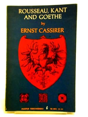 Bild des Verkufers fr Rousseau, Kant, Goethe: Two Essays zum Verkauf von World of Rare Books