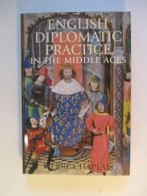 Image du vendeur pour English Diplomatic Practice in the Middle Ages mis en vente par GREENSLEEVES BOOKS