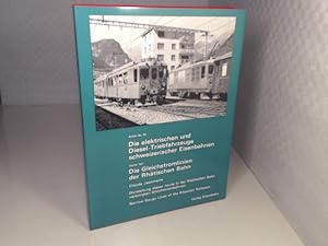 Bild des Verkufers fr Die Gleichstromlinien der Rhtischen Bahn (BB - BM - ChA = RhB). Darstellung dieser heute in der Rhtischen Bahn vereinigten Gleichstrombahnen. (= Die elektrischen und Diesel-Triebfahrzeuge schweizerischer Eisenbahnen, vierter Teil / zugleich Archiv-Nr. 20) zum Verkauf von Antiquariat Silvanus - Inhaber Johannes Schaefer