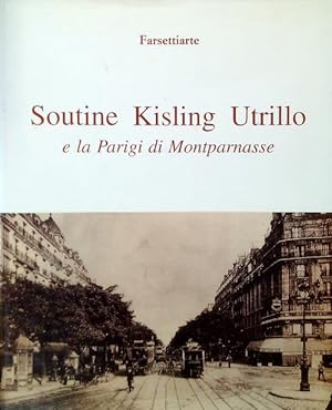 Seller image for Soutine Kisling Utrillo e la Parigi di Montparnasse for sale by Librodifaccia