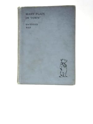 Seller image for Mary Plain in Town for sale by World of Rare Books